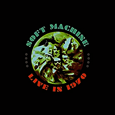 Soft Machine — Live In 1970 (Gatefold) 앨범 커버