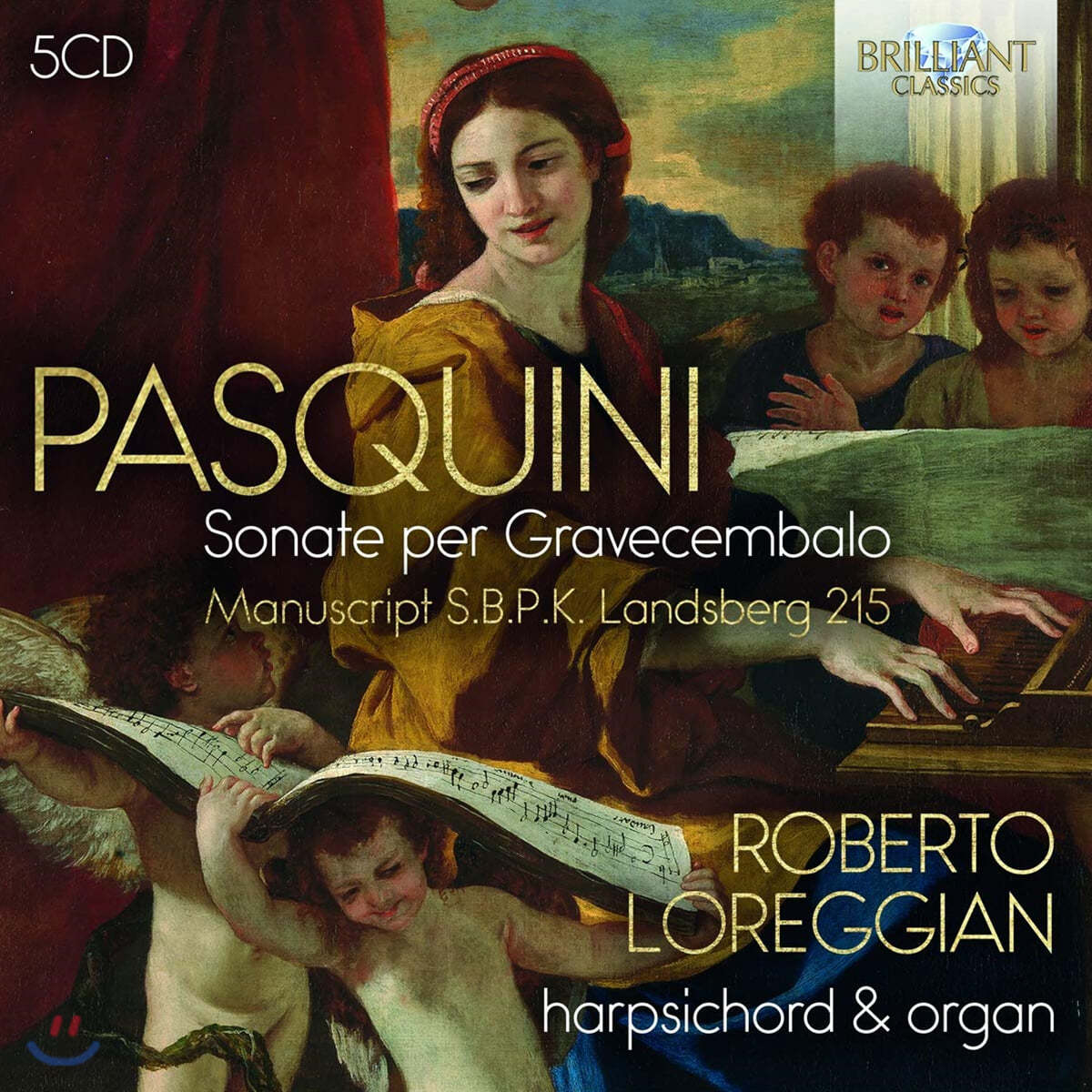Roberto Loreggian 베르나르도 파스퀴니: 오르간, 하프시코드 모음곡 (Bernardo Pasquini: Sonate Per Gravecembalo)