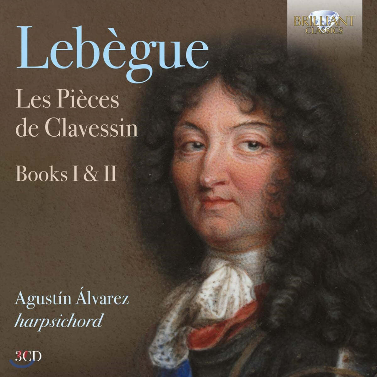 Agustin Alvarez 니콜라 리베그: 하프시코드 작품집 1&#183;2권 (Nicolas Lebegue: Les Pieces de Clavessin, Books I, II)
