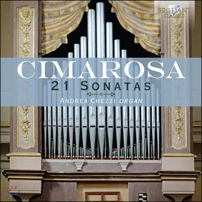 Andrea Chezzi 도메니코 치마로사: 오르간 소나타 21곡 모음 (Domenico Cimarosa: 21 Sonatas)