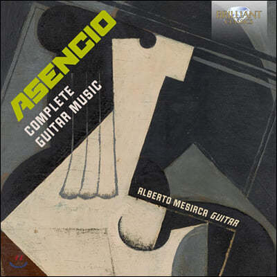 Alberto Mesirca Ʈ Ƽÿ: Ÿ ְ (Vicent Asencio: Complete Guitar Music)