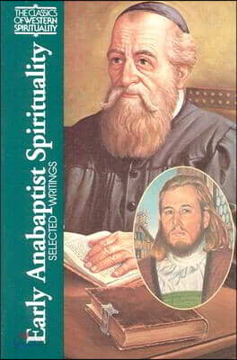 Early Anabaptist Spirituality: Selected Writings