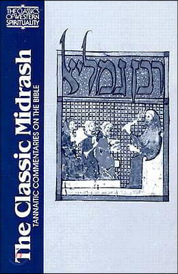 The Classic Midrash: Tannaitic Commentaries on the Bible