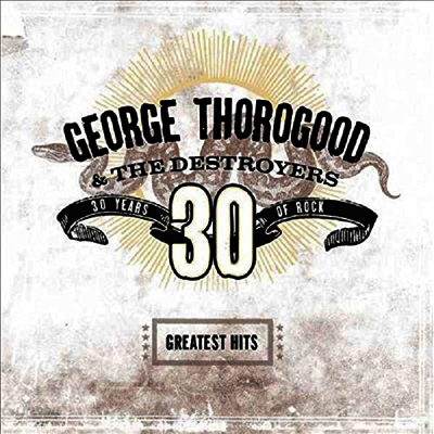 George Thorogood - Greatest Hits: 30 Years Of Rock (180g 2LP)