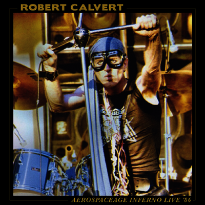 Robert Calvert — Aerospaceage Inferno Live '86 앨범 커버