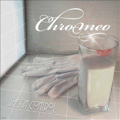 Chromeo — She's In Control (15th Anniversary Edition) 앨범 커버
