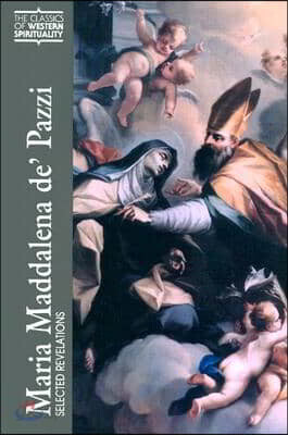Maria Maddalena De' Pazzi: Selected Revelations
