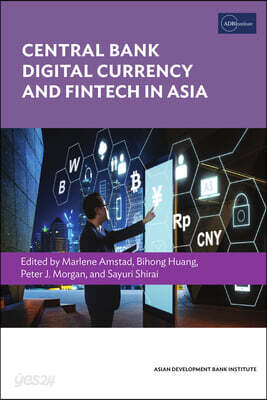 Central Bank Digital Currency and Fintech in Asia