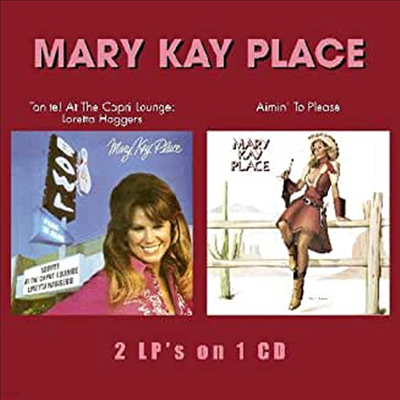 Mary Kay Place - Tonite At The Capri Lounge/Aimin To Please (Bonus Tracks) (2 On 1CD)(CD)