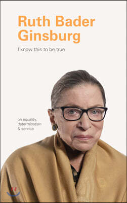 Ruth Bader Ginsburg: On Equality, Determination, and Service