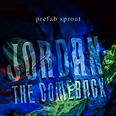 Prefab Sprout - Jordan: The Comeback (Remastered)(Gatefold)(180G)(2LP)