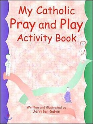 My Catholic Pray and Play Activity Book