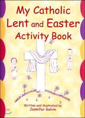 My Catholic Lent and Easter Activity Book