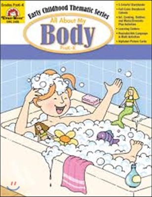 All about My Body: Prek-K (Early Childhood Thematic)