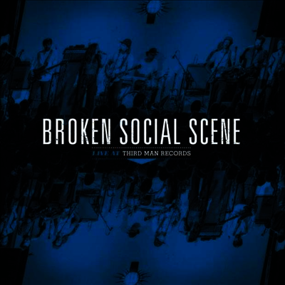 Broken Social Scene — Broken Social Scene Live At Third Man Records 앨범 커버