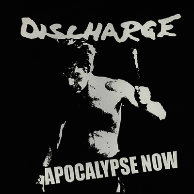 Discharge — Apocalypse Now (Reissue) 앨범 커버