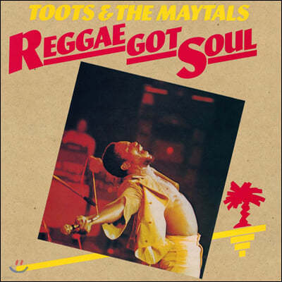 Toots & The Maytals — Reggae Got Soul 앨범 커버