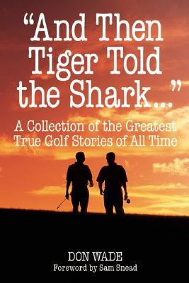 And Then Tiger Told the Shark