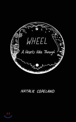 Wheel: A Heart's Hike Through