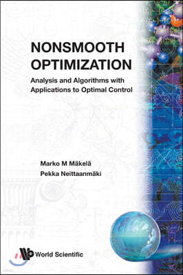 Nonsmooth Optimization: Analysis and Algorithms with Applications to Optimal Control