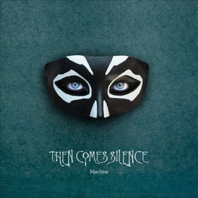 Then Comes Silence — Machine 앨범 커버