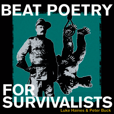 Luke Haines,Peter Buck — Beat Poetry For Survivalists 앨범 커버