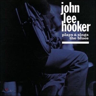 John Lee Hooker - Plays & Sings The Blues