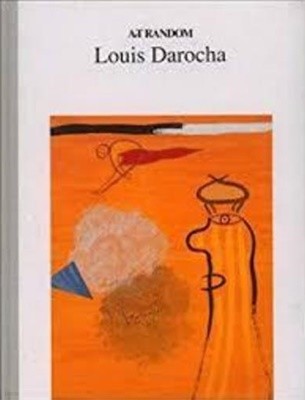 Louis Darocha (Art Random No 40) (English, French and Japanese Edition)(Hardcover) 