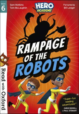 The Read with Oxford: Stage 6: Hero Academy: Rampage of the Robots