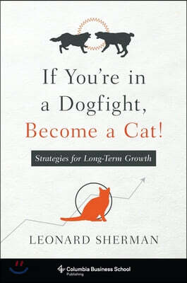 If You're in a Dogfight, Become a Cat!: Strategies for Long-Term Growth