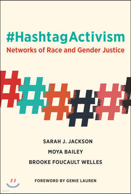 #Hashtagactivism: Networks of Race and Gender Justice