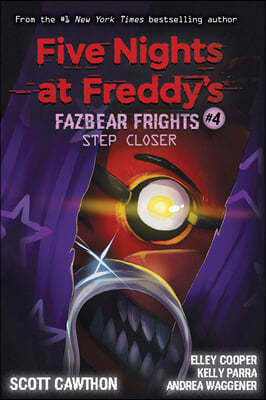 Step Closer: An Afk Book (Five Nights at Freddy's: Fazbear Frights #4): Volume 4