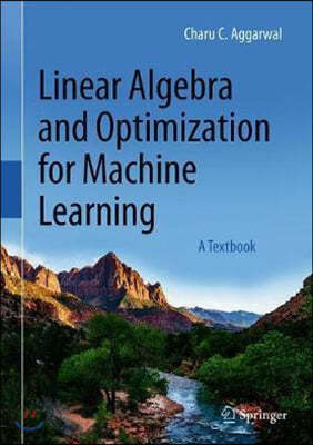 Linear Algebra and Optimization for Machine Learning: A Textbook