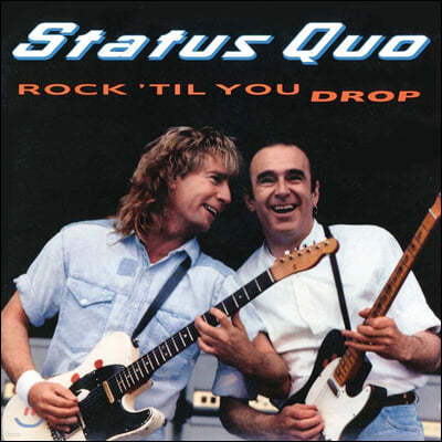 Status Quo (Ʃ ť) - Rock til' You Drop (Deluxe)