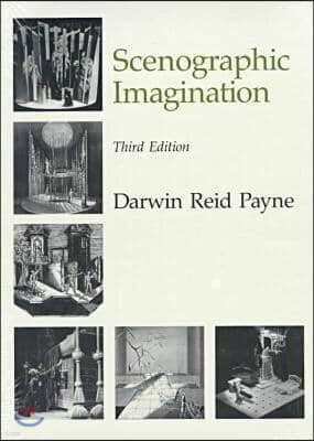 The Scenographic Imagination, Third Edition