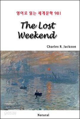 The Lost Weekend - 영어로 읽는 세계문학 981