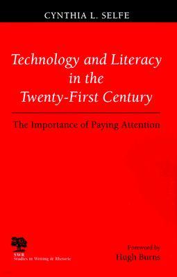 Technology and Literacy in the 21st Century: The Importance of Paying Attention