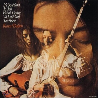 Karen Dalton — It's So Hard To Tell Who's Going To Love You The Best 앨범 커버