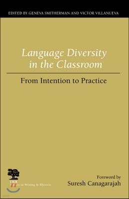 Language Diversity in the Classroom: From Intention to Practice