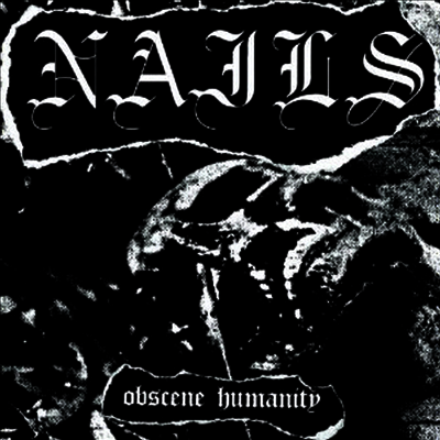 Nails — Obscene Humanity (7Inch Single) 앨범 커버