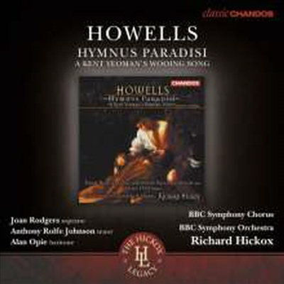 Ͽ:   & Ʈ ۳  뷡 (Howells: Hymnus Paradisi & A Kent Yeoman's Wooing Song)(CD) - Richard Hickox