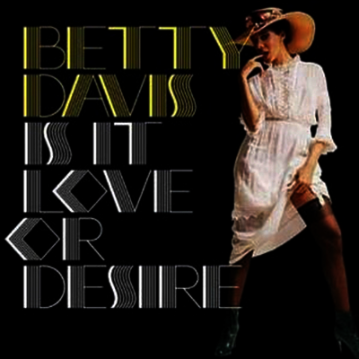 Betty Davis - Is It Love Or Desire (Remastered)(180g Audiophile Heavyweight Vinyl LP)(High Definition Vinyl LP)