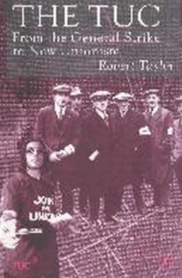 The TUC : From the General Strike to New Unionism (Paperback) 