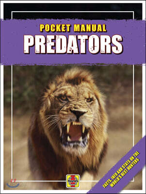 Predators: Facts, Info and STATS on the World's Best Hunters - 예스24