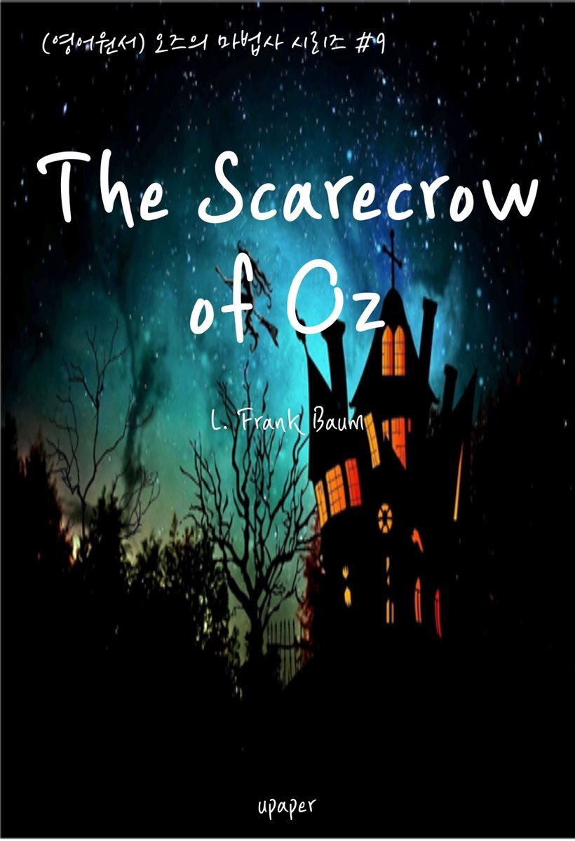 (영어원서)오즈의 마법사 시리즈 #9 The Scarecrow of Oz
