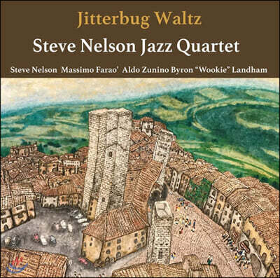 Steve Nelson Jazz Quartet — Jitterbug Waltz 앨범 커버