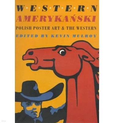 Western Amerykanski: Polish Poster Art and The Western