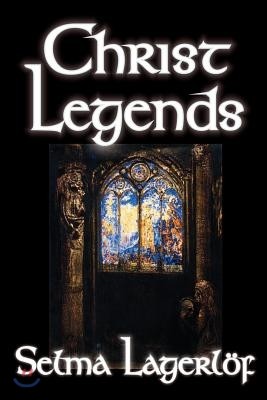 Christ Legends by Selma Lagerlof, Fiction