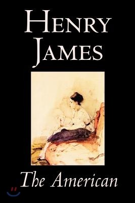 The American by Henry James, Fiction, Classics