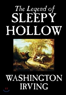 The Legend of Sleepy Hollow by Washington Irving, Fiction, Classics